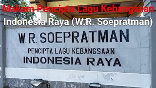 Makam Pencipta Lagu Kebangsaan Indonesia Raya (W.R. Soepratman)