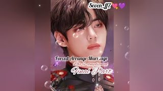 KTH ff ForcedArrangeMarriage love is complicated Final Part #v#taehyung#kimtaehyung#taehyungff#btsff