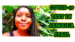 TRYING TO GET A COVID-19 TEST DONE IN JAMAICA|HERE'S WHAT HAPPENED|FAIL