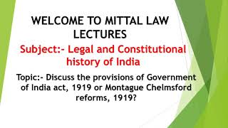 Discuss the provisions of Government of India act, 1919 or Montague Chelmsford reforms, 1919?