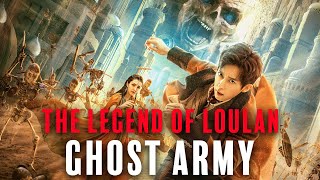 The Legend of Loulan: Ghost Army || Chinese Adventure Fantasy Movie (Eng Subs)