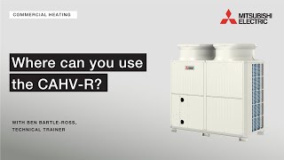 Where can you use the Ecodan CAHV-R? - Mitsubishi Electric