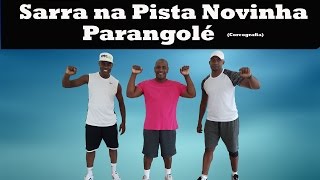 Sarra na Pista Novinha - Parangolé - Leonardo Santos (Coreografia)