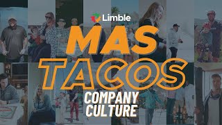 MAS TACOS | Limble's Company Culture & Values