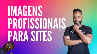 Como Encontrar Imagens Profissionais Para o Meu Site | Recursos De Design Builderall