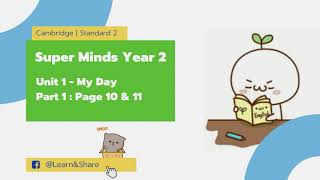 Super Minds Student Book 2 - Unit 1 Page 10-11 My Day Audio Part 1 | Cambridge | KSSR