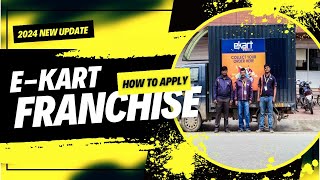 E Kart Delivery Franchise Kaise Le || Flipkart Ka E Kart Franchise Kaise Milega 2024