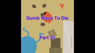 Dumb Ways To Die - Part 31 - Almost To The Required Accumulated Scores