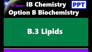 IB Chemistry SL Option B Biochemistry B.3 Lipids