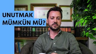 Alışmak mı Unutmak mı?