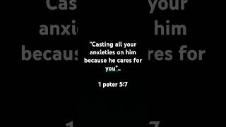 1 peter 5:7 #encouragement #bible #god #sad #shorts