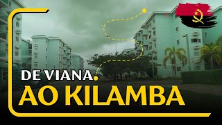 Trajecto da Vila Chinesa (VIANA) Até KILAMBA