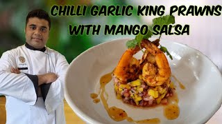 Fine Dining Chilli Garlic King Prawns With Mango salsa | chilliprawns