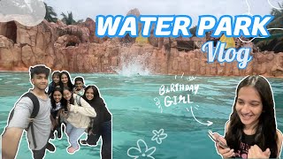 Water Park | Birthday Surprise for my cousin❤️