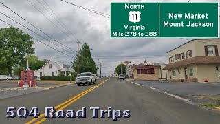 ⁴ᴷ Road Trip #970 - US-11 N - Virginia Mile 278-288 - New Market/Mount Jackson