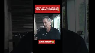 Pesan dari coach Alfred Riedl untuk sepak bola Indonesia #ytshorts