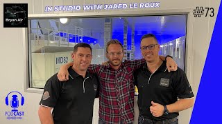 In The Studio With Jared Le Roux | Bryan Air Podcast