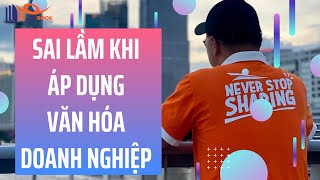 3 Sai Lầm Khi Áp Dụng Văn Hoá Doanh Nghiệp | Sách Một Đời Quản Trị - Thầy Phan Văn Trường