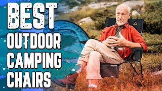 ✅ Best Outdoor Camping Chairs for Adults– Recommended By Expert's!