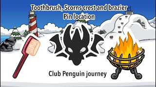 Toothbrush, Scorn's crest and Brazier pin location | Club penguin journey