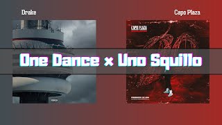 One Dance x Uno Squillo (Drake x Capo Plaza) - PAGGIA MASHUP