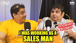 Deven on being a Soda Salesmen | Cyrus Says Ft. Deven Bhojani