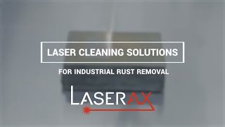 Laser Rust Removal | Demonstrations of Laser Oxide Removal | Laserax