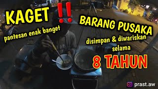 PANTESAN ENAK BANGET | PENJUAL BAKSO CUANKI MENYIMPAN BARANG PUSAKANYA SELAMA 8 TAHUN & DIWARISKAN