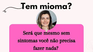 O que você ouviu quando recebeu seu diagnóstico de miomas?