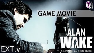 Alan Wake (Алан Уэйк) || Самый полный игрофильм (все катсцены + вставки геймплея). 1080p 60fps