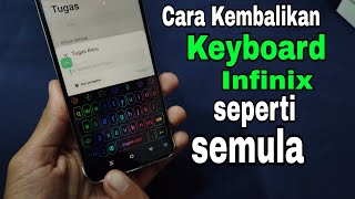 cara mengembalikan Keyboard di hp infinix kembali seperti semula Terbaru 2024