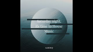 Saturday night, its time to house music