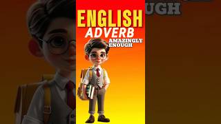 Amazingly enough Adverb for speaking English #adverbs #short