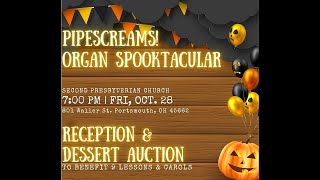 PipeScreams! Organ Spooktacular!