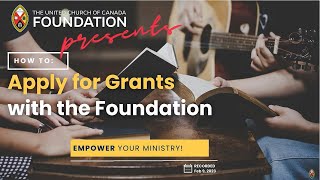 How to Apply for Grants with the Foundation – The United Church of Canada Foundation