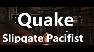 Quake - Slipgate Pacifist Achievement (Nightmare)