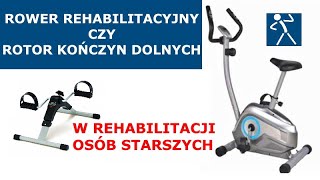 Rower rehabilitacyjny | Rotor kończyn dolnych | Co wybrać dla seniora | Wady i zalety | 🇵🇱 🇪🇺