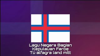 Lagu Kebangsaan KEP. FAROE - Tú alfagra land mítt