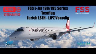 ✈️ FSS E-jet 190/195 Series v.0.9.22 Testflug ✈️ Zurich LSZH - LIPZ Venedig | FSS Ejet 190 | VATSIM