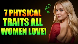 7 Physical Traits Women Are Attracted To in Men || Stoic Philosophy