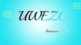 UWEZO BY ADAWNAGE BAND INSTRUMENTAL