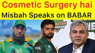 Misbah Speaks about Babar Azam Captaincy | we don’t need to change everything | Pak team surgery