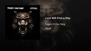 Tygers Of Pan Tang - Love Will Find a Way