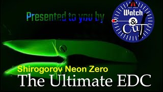 The Shirogorov Knives Neon Zero… the ULTIMATE EDC!