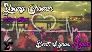 Young Chozen | Beat of your Heart ft. Alicia Kapal