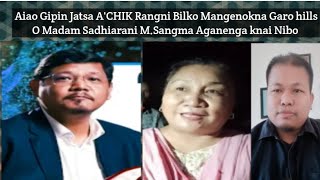 Aiao Gipin Jatsa A'CHIK Rangni Bilko Mangenokna Garo hills O Madam Sadhiarani M.Sangma Aganenga