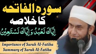 Importance of Surah Al-Fatiha | Summary of Surah Al-Fatiha | Molana Tariq Jamil’s best bayan