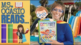 What Should Danny Do? On Vacation! | Ms. Ocasio Reads…| Story Time | Bed Time Read Aloud For Kids |