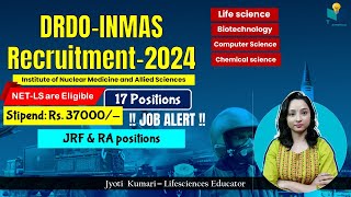 DRDO-INMAS Recruitment-2024 || Stipend Rs. 37000/- || JRF Post || 17 positions || Job update