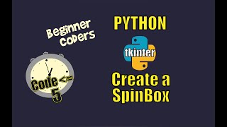 PYTHON for BEGINNERS - Create a Spinbox